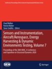 Image for Sensors and Instrumentation, Aircraft/Aerospace, Energy Harvesting &amp; Dynamic Environments Testing, Volume 7 : Proceedings of the 38th IMAC, A Conference and Exposition on Structural Dynamics 2020