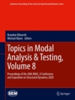Image for Topics in Modal Analysis &amp; Testing, Volume 8