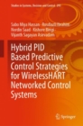 Image for Hybrid PID Based Predictive Control Strategies for WirelessHART Networked Control Systems
