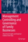 Image for Management Controlling and Governance of Family Businesses : Theoretical Insights and Empirical Evidence from Italy