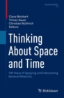 Image for Thinking About Space and Time: 100 Years of Applying and Interpreting General Relativity