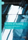 Image for Victims of Stalking: Case Studies in Invisible Harms