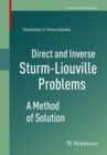 Image for Direct and Inverse Sturm-Liouville Problems: A Method of Solution