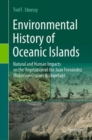 Image for Environmental History of Oceanic Islands: Natural and Human Impacts on the Vegetation of the Juan Fernández (Robinson Crusoe) Archipelago