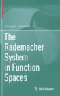 Image for The Rademacher System in Function Spaces