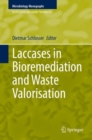 Image for Laccases in Bioremediation and Waste Valorisation