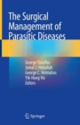 Image for The Surgical Management of Parasitic Diseases