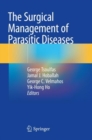 Image for The Surgical Management of Parasitic Diseases