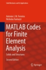 Image for MATLAB Codes for Finite Element Analysis : Solids and Structures