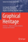 Image for Graphical Heritage : Volume 2 - Representation, Analysis, Concept and Creation