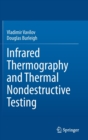 Image for Infrared Thermography and Thermal Nondestructive Testing