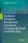 Image for Big Data in Emergency Management: Exploitation Techniques for Social and Mobile Data