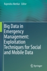 Image for Big Data in Emergency Management: Exploitation Techniques for Social and Mobile Data