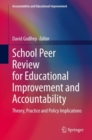 Image for School Peer Review for Educational Improvement and Accountability : Theory, Practice and Policy Implications