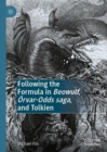 Image for Following the Formula in Beowulf, Örvar-Odds Saga, and Tolkien