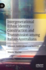 Image for Intergenerational Ethnic Identity Construction and Transmission among Italian-Australians
