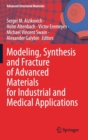 Image for Modeling, Synthesis and Fracture of Advanced Materials for Industrial and Medical Applications