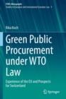 Image for Green Public Procurement under WTO Law : Experience of the EU and Prospects for Switzerland