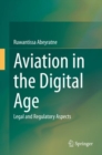 Image for Aviation in the Digital Age : Legal and Regulatory Aspects