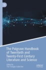Image for The Palgrave handbook of twentieth and twenty-first century literature and science