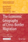 Image for The Economic Geography of Cross-Border Migration