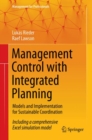 Image for Management Control With Integrated Planning: Models and Implementation for Sustainable Coordination