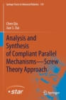 Image for Analysis and Synthesis of Compliant Parallel Mechanisms—Screw Theory Approach