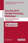 Image for Euro-Par 2019: Parallel Processing Workshops : Euro-Par 2019 International Workshops, Göttingen, Germany, August 26-30, 2019, Revised Selected Papers