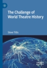 Image for The challenge of world theatre history