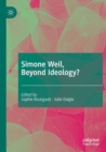 Image for Simone Weil, beyond ideology?