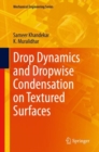 Image for Drop Dynamics and Dropwise Condensation on Textured Surfaces