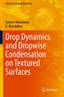 Image for Drop Dynamics and Dropwise Condensation on Textured Surfaces