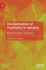 Image for Decolonization of psychiatry in Jamaica  : madnificent irations