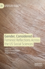 Image for Gender, considered  : feminist reflections across the US social sciences