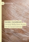 Image for Gender, considered: feminist reflections across the US social sciences