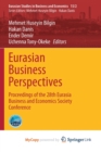 Image for Eurasian Business Perspectives : Proceedings of the 28th Eurasia Business and Economics Society Conference