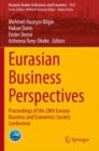 Image for Eurasian Business Perspectives : Proceedings of the 28th Eurasia Business and Economics Society Conference