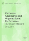 Image for Corporate Governance and Organisational Performance: The Impact of Board Structure