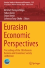 Image for Eurasian Economic Perspectives : Proceedings of the 28th Eurasia Business and Economics Society Conference