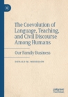 Image for The Coevolution of Language, Teaching, and Civil Discourse Among Humans