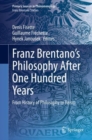 Image for Franz Brentano&#39;s Philosophy After One Hundred Years: From History of Philosophy to Reism. (Franz Brentano Studies)