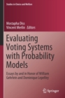 Image for Evaluating Voting Systems with Probability Models : Essays by and in Honor of William Gehrlein and Dominique Lepelley