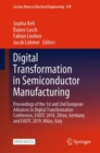 Image for Digital Transformation in Semiconductor Manufacturing: Proceedings of the 1st and 2nd European Advances in Digital Transformation Conference, EADTC 2018, Zittau, Germany and EADTC 2019, Milan, Italy