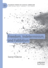 Image for Freedom, Indeterminism, and Fallibilism