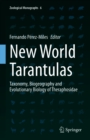 Image for New World Tarantulas: Taxonomy, Biogeography and Evolutionary Biology of Theraphosidae : 6