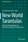 Image for New World Tarantulas : Taxonomy, Biogeography and Evolutionary Biology of Theraphosidae