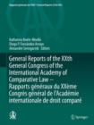Image for General Reports of the XXth General Congress of the International Academy of Comparative Law - Rapports Generaux Du XXeme Congres General De l&#39;Academie Internationale De Droit Compare
