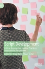 Image for Script development  : critical approaches, creative practices, international perspectives
