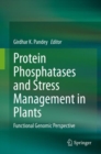 Image for Protein Phosphatases and Stress Management in Plants: Functional Genomic Perspective