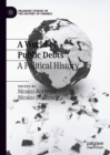 Image for A World of Public Debts: A Political History